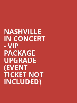 Nashville In Concert - VIP Package Upgrade (event ticket not included) at Royal Albert Hall